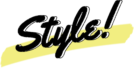 Style!